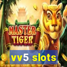 vv5 slots